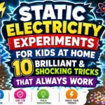 Static electricity experiments for kids